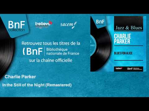 Charlie Parker - In the Still of the Night - Remastered