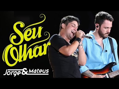 Jorge & Mateus - Seu Olhar (Áudio Oficial)