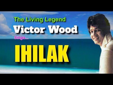 IHILAK = Victor Wood (with Lyrics)