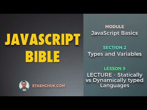 09 LECTURE Statically vs Dynamically typed Languages JAVASCRIPT BASICS Types and Variables