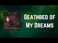 Belle & Sebastian - Deathbed of My Dreams (Lyrics)