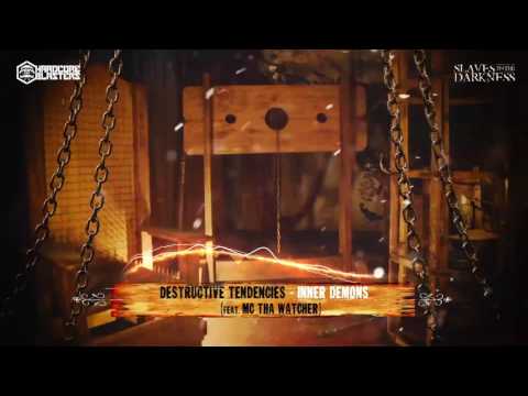 Destructive Tendencies Feat MC Tha Watcher - Inner Demons (Official Preview)