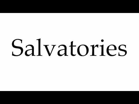 How to Pronounce Salvatories