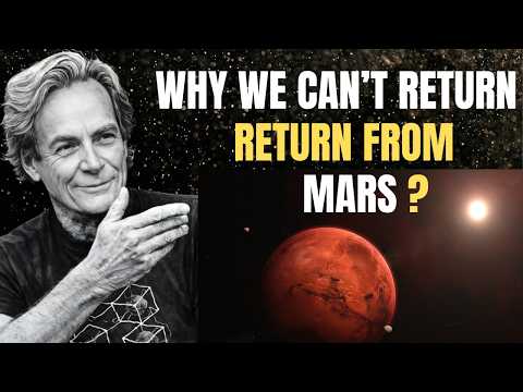 Why Returning From Mars Is Impossible. Feynman's Warning