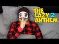 THE LAZY ANTHEM 2 (Music Video) 