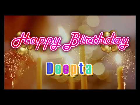Special Happy Birthday Song for Deepta