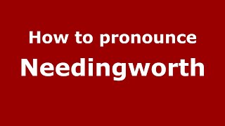How to pronounce Needingworth