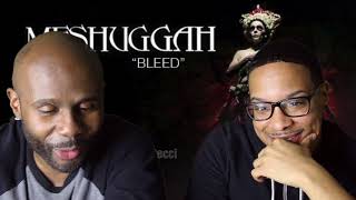 MESHUGGAH - Bleed (REACTION!!!)