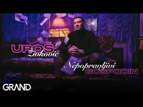 Uros Živković - Nepopravljivi Gospodin - (Official Video 2021)