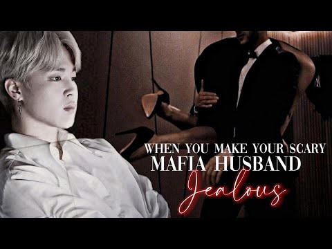 When You make Your Scary mafia husband JEALOUS ♡jimin Oneshot♡