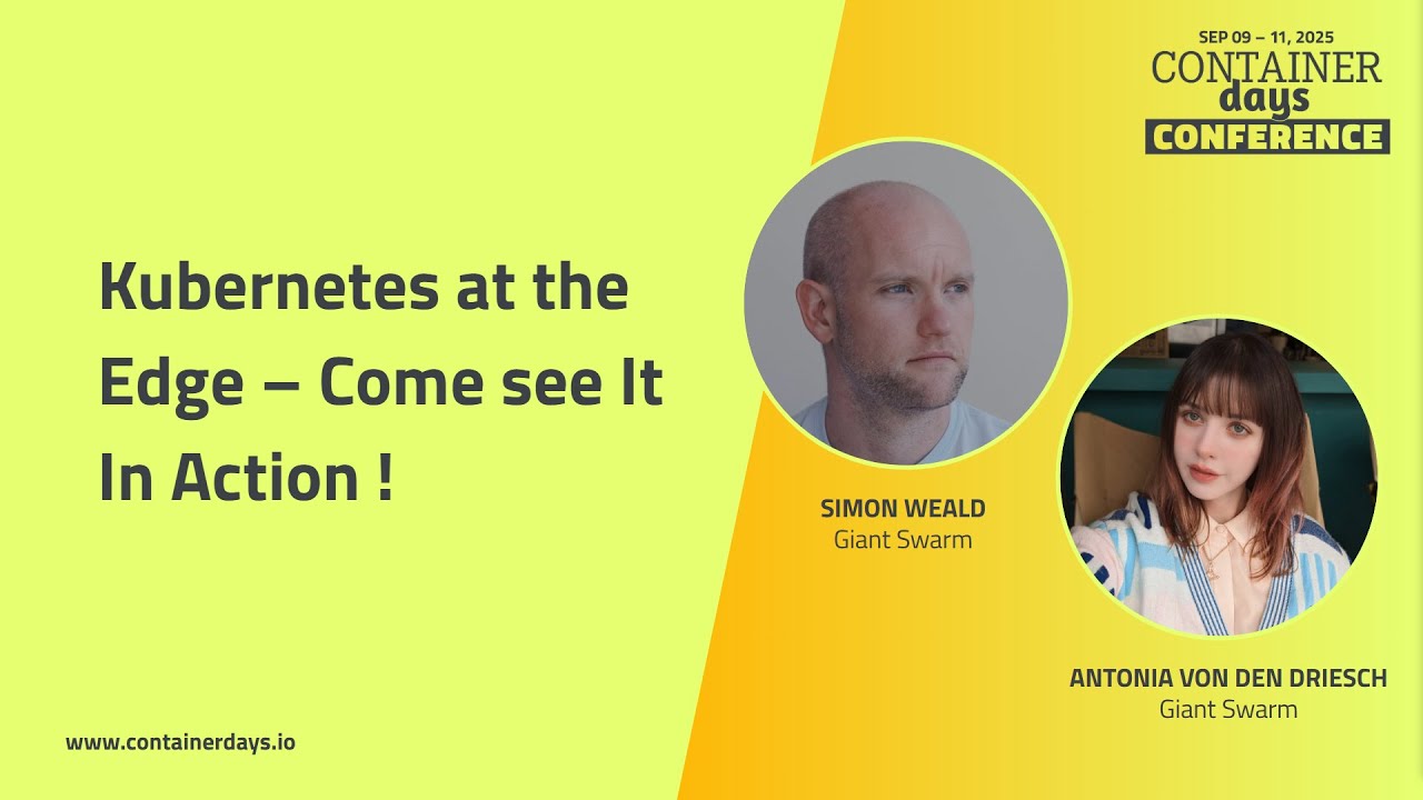 Kubernetes at the Edge – Come see It In Action! - Xavier Avrillier & Antonia von den Driesch