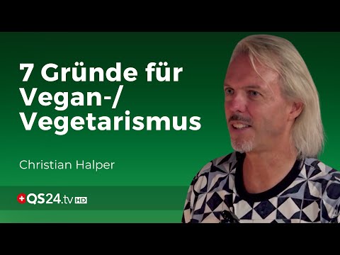 , title : 'Die 7 Geschenke der vegetarischen und veganen Ernährung | NaturMEDIZIN | QS24 Gesundheitsfernsehen'