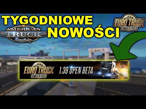 🚚 ETS 2 1.39 Open Beta? 🚚 Tygodniowe nowości ze studia SCS #12 🚚 11.10.2020 - 18.10.2020