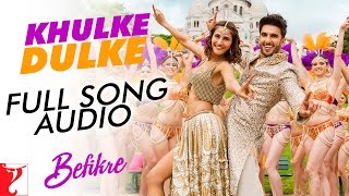 Audio: Khulke Dulke | Befikre | Gippy Grewal | Harshdeep Kaur | Vishal and Shekhar