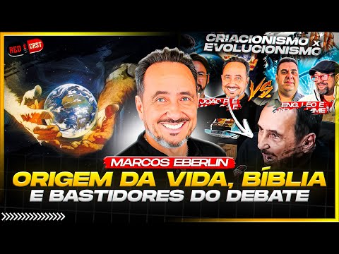 ORIGEM DA VIDA, BÍBLIA E BASTIDORES DO DEBATE - MARCOS EBERLIN