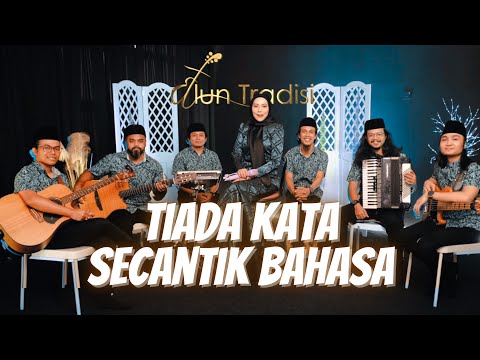 TIADA KATA SECANTIK BAHASA - Alun Tradisi & Hazra