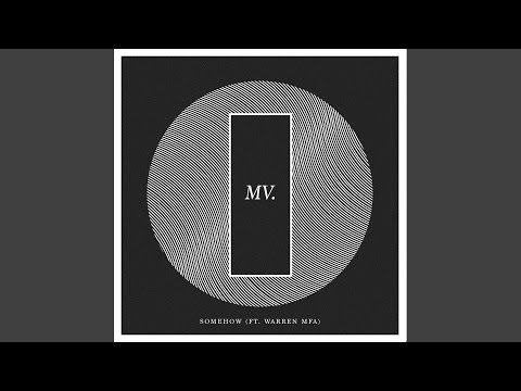Somehow (feat. Warren MFA)