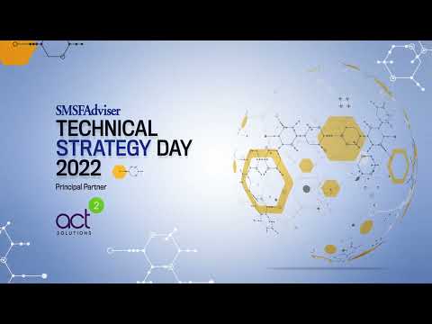 Our 2022 SMSF Adviser Technical Strategy Day is here