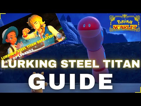 Lurking Steel Titan (ORTHOWORM) Guide - Pokemon Scarlet & Violet