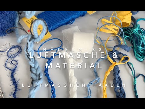 Luftmaschen häkeln & Material erforschen B3 - Fachdidaktische Reflexion