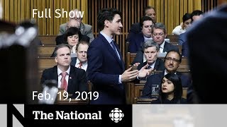 The National for February 19, 2019 — Halifax Fire, Wilson-Raybould breaks silence, Convoy in Ottawa