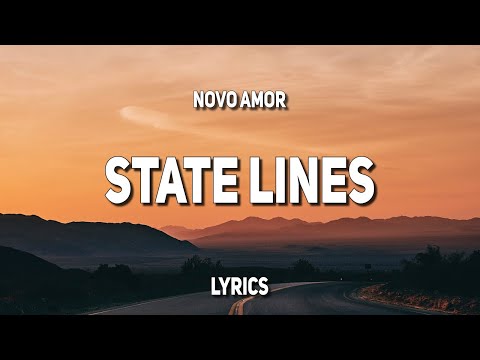 Novo Amor - State Lines (Lyrics)