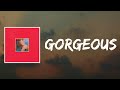 GORGEOUS (Lyrics) by KANYE WEST