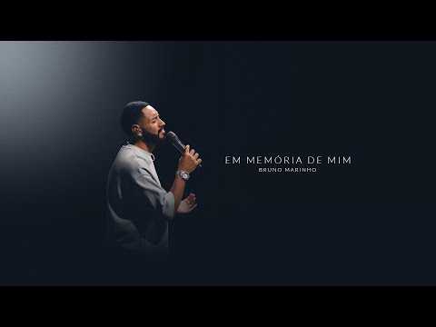 EM MEMÓRIA DE MIM - Bruno Marinho (ao vivo)