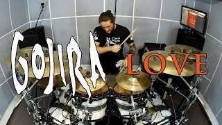 Love - Gojira [Drum Cover by Thomas Crémier] (HD)