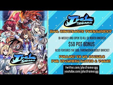 PlusFramesGG Presents: 🎙️Idol Throwdown⚔️ #4 | Idol Showdown Online Tournament !bracket !matcherino