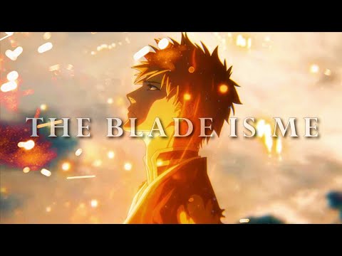 Kurosaki Ichigo | The Blade Is Me 「Bleach ASMV」
