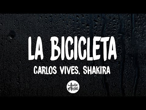 Carlos Vives, Shakira - La Bicicleta (Letra)