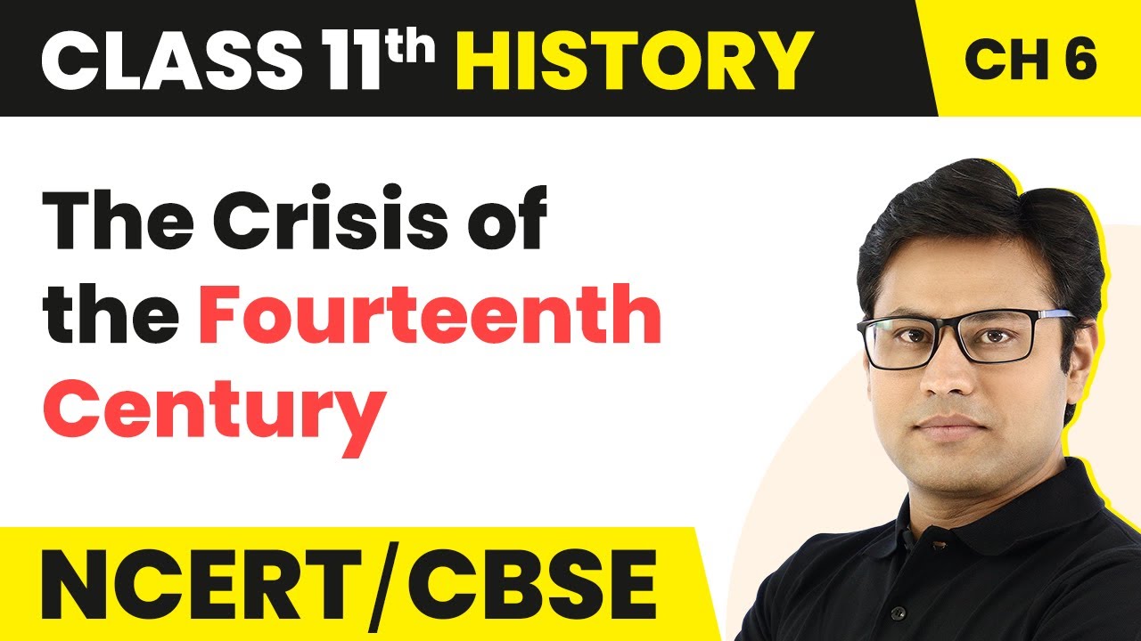 Chapter 6 Class 11 History | The Crisis of the Fourteenth Century | NCERT Class 11 History