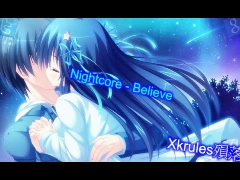 ▶Nightcore - Believe
