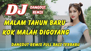 Download lagu DJ Malam Tahun Baru Kok Malah Digoyang 🔥 Dangdut Remix Full Bass – Viral TikTok Terbaru | DJ X PRO mp3 Download lagu DJ Malam Tahun Baru Kok Malah Digoyang 🔥 Dangdut Remix Full Bass – Viral TikTok Terbaru | DJ X PRO mp3