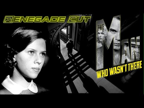 The Man Who Wasn't There - Renegade Cut