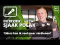 Sjaak Polak: 'Je kunt veel beter sneller uit de kast komen!'