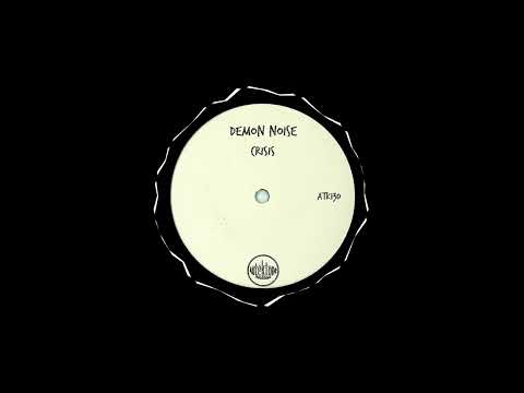Demon Noise - Crisis (Original Mix)