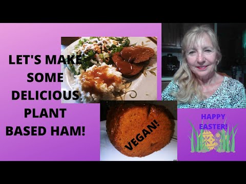 LET'S MAKE SOME DELICIOUS PLANT BASED HAM! VEGAN...