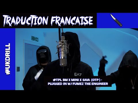Traduction (UK) | #TPL BM X Mini X Sava (OTP) - Plugged In W_ Fumez The Engineer