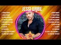 J e s s i   U r i b e  2024 ~ 10 Grandes Exitos, Mejores Éxitos, Mejores Canciones