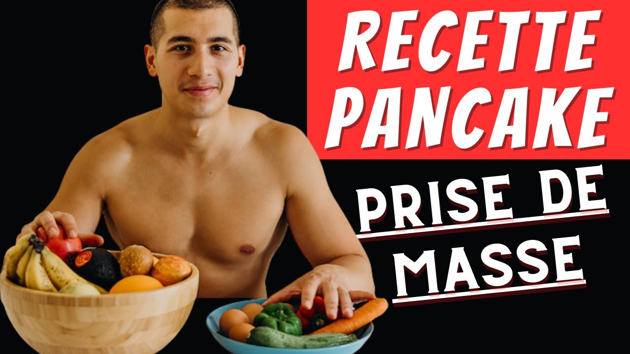 RECETTE PRISE DE MASSE: Le PANCAKE pour GROSSIR!!