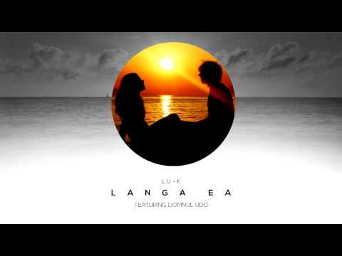 Lu-K - Langa Ea feat. Domnul Udo ( Official Audio )