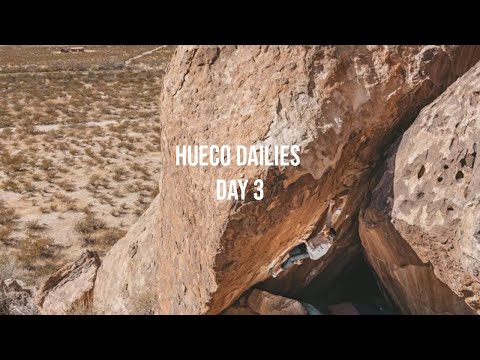 Hueco Dailies - Day 3
