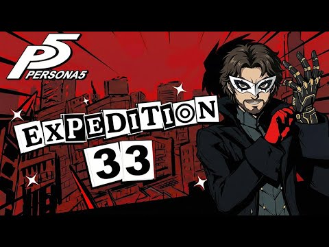 Expedition 33 Music But It's A Persona 5 Battle Theme Instead