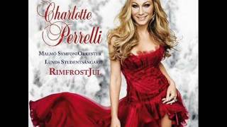 Charlotte Perrelli - Låt Julen Förkunna