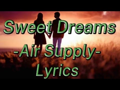 Sweet Dreams -Air Supply-(Lyrics)