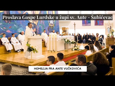Fra Ante Vučković - Gospa Lurdska -  Homilija (Iv 2, 1-12) Vina nemaju. Šubićevac 2025.