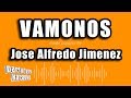 Jose Alfredo Jimenez - Vamonos (Versión Karaoke)