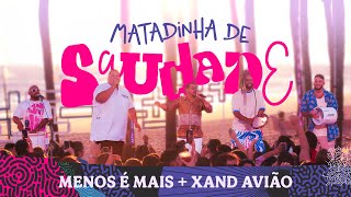 Download Grupo Menos é Mais part. Xand Avião – Matadinha de Saudade